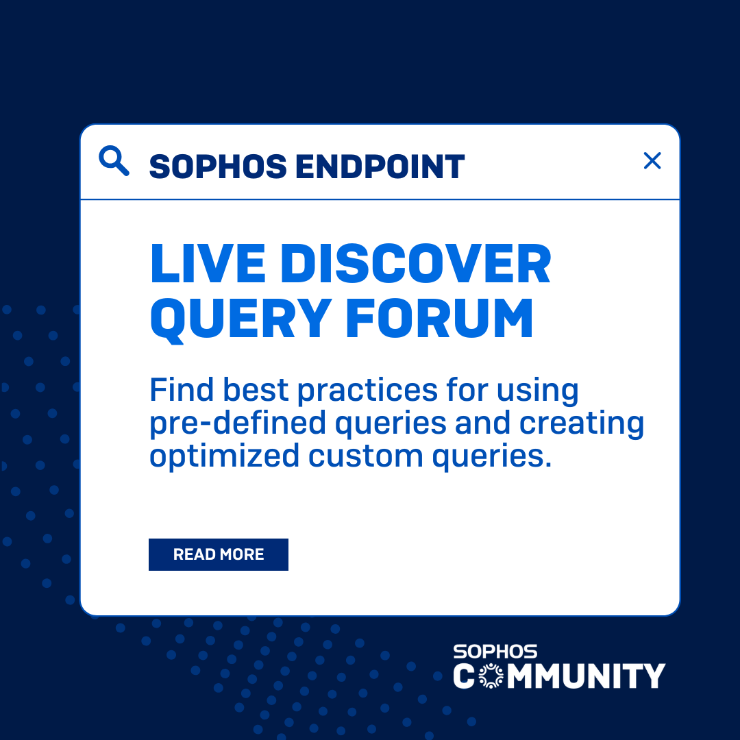 Did you know there’s a Live Discover and Query Forum in the #SophosCommunity?​ 💡 

Whether you're looking for pre-defined queries to use or creating custom ones, find all the best practices in one place. ​

​Read more: soph.so/q4z9nf