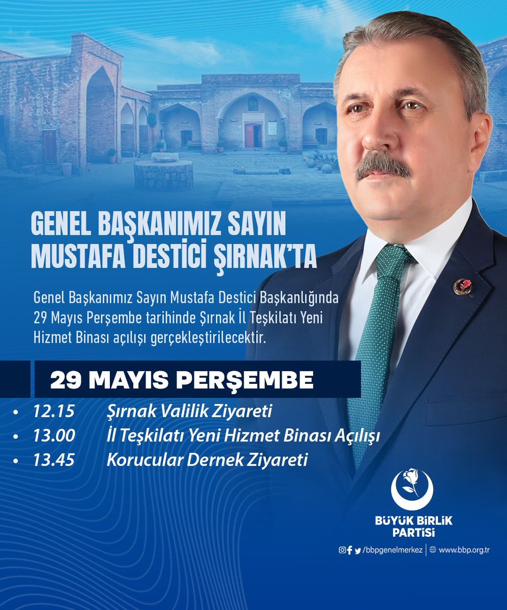 DENİZ YEŞİLKAYA (@deniz_bbp_02) on Twitter photo 📍ŞIRNAK
Genel Başkanımız Sayın <a href="/Mustafa_Destici/">Mustafa Destici</a> , 29 Mayıs Perşembe günü bir dizi program kapsamında Şırnak’ta olacaktır.
29 Mayıs Perşembe- Şırnak
12.15 – Şırnak Valilik Ziyareti
13.00 – İl Teşkilatımızın Yeni Hizmet Binası Açılışı
13.45 – Korucular Derneği Ziyareti 📍ŞIRNAK
Genel Başkanımız Sayın <a href="/Mustafa_Destici/">Mustafa Destici</a> , 29 Mayıs Perşembe günü bir dizi program kapsamında Şırnak’ta olacaktır.
29 Mayıs Perşembe- Şırnak
12.15 – Şırnak Valilik Ziyareti
13.00 – İl Teşkilatımızın Yeni Hizmet Binası Açılışı
13.45 – Korucular Derneği Ziyareti