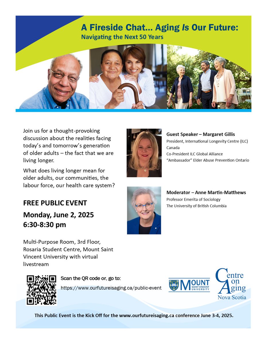 Free public event - A Fireside Chat… Aging Is Our Future: Navigating the Next 50 Years. June 2 at MSVU. This event is part of the Our Future is Aging Conference. To register go to: ourfutureisaging.ca/public-event/