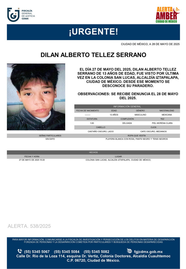 Se activa #AlertaAmber para localizar a un menor de 13 años de edad, de nombre Dilan Alberto Téllez Serrano, visto por última vez el día 27 de mayo de 2025, en la colonia San Lucas, alcaldía Iztapalapa