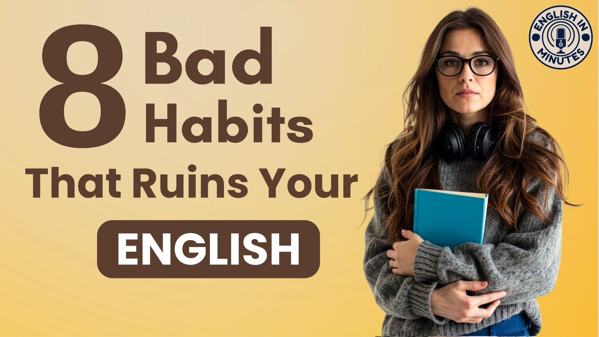 EnglishInMinute's tweet photo. 🚫 Are these 8 bad habits silently ruining your English?
If you're learning English, you might be making these mistakes without even knowing it!
📺 Watch now at English In Minutes YouTube Channel.
#LearnEnglish #EnglishMistakes #EnglishTips #ESL https://t.co/xM7FDHD7FF