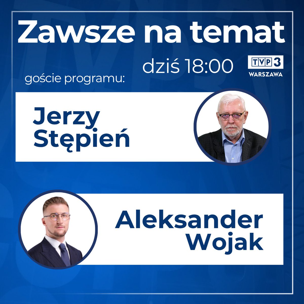 🔘W dzisiejszym wydaniu programu "Zawsze na Temat" gośćmi będą: Jerzy Stępień, były prezes <a href="/TK_GOV_PL/">Trybunał Konstytucyjny</a>  i <a href="/AleksanderWojak/">Aleksander Wojak</a> - <a href="/Fakt_pl/">Fakt</a>
