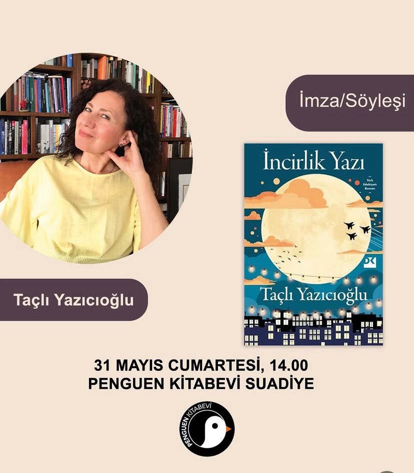 Cumartesi günü Suadiye Penguen’de edebiyat severlerle görüşmek üzere. 31 Mayıs, saat 14:00’te 🌃