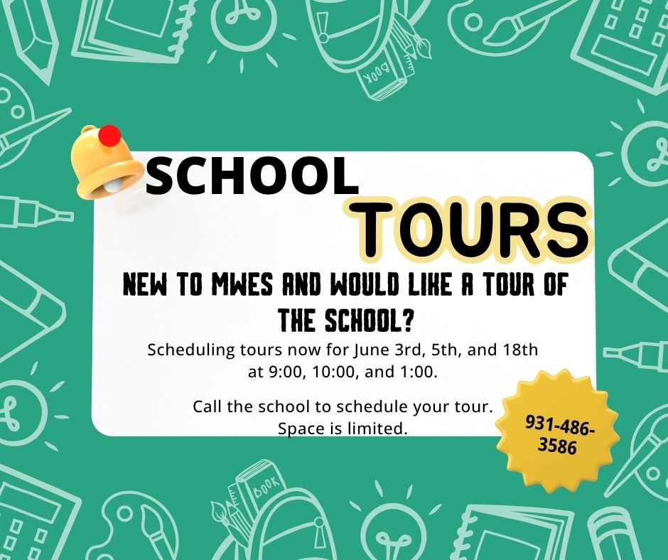 Whether you're new to the area or it's your child's first time attending Marvin Wright Ele. School, come see what all the excitement is about!  Tours are being offered June 3rd, 5th, &amp; 18th at 9:00 a.m., 10:00 a.m., &amp; 1:00 p.m. Please call 931-486-3586 to schedule your tour.