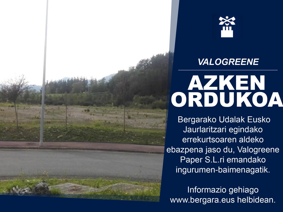 ❗️ AZKEN ORDUKOA:
Bergarako Udalak Eusko Jaurlaritzari egindako errekurtsoaren aldeko ebazpena jaso du, Valogreene Paper S.L.ri emandako ingurumen-baimenagatik.

🔗 bergara.eus/eu/node/20679

#Bergara #IzanBiziEkin