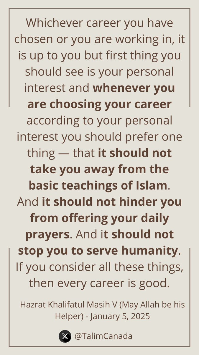 TalimCanada's tweet image. What should students consider when choosing a career? Here's the insightful advice from Hazrat Mirza Masroor Ahmad, Khalifatul Masih V (May Allah be his Helper), Head of Ahmadiyya Muslim Community.

#KhalifatulMasih