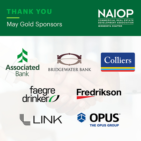 NAIOP Minnesota (@naiop_mn) on Twitter photo 👏 It's time to thank our May Gold Sponsors: <a href="/AssociatedBank/">Associated Bank</a>, <a href="/bwbminnesota/">Bridgewater Bank</a>, <a href="/FaegreDrinker/">Faegre Drinker</a>, Fredrikson & Byron, P.A., Link Logistics, and <a href="/theopusgroup/">The Opus Group®</a>!
We appreciate your support of the Minnesota CRE industry! 🤝 👏 It's time to thank our May Gold Sponsors: <a href="/AssociatedBank/">Associated Bank</a>, <a href="/bwbminnesota/">Bridgewater Bank</a>, <a href="/FaegreDrinker/">Faegre Drinker</a>, Fredrikson & Byron, P.A., Link Logistics, and <a href="/theopusgroup/">The Opus Group®</a>!
We appreciate your support of the Minnesota CRE industry! 🤝