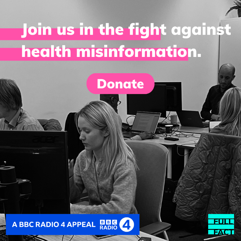 FullFact's tweet image. Everyone deserves the facts—especially when it comes to their health.

Please donate to our @BBCRadio4 appeal, presented by @marthakearney, to help us fight harmful misinformation: bbc.co.uk/programmes/m00… 

#R4Appeal