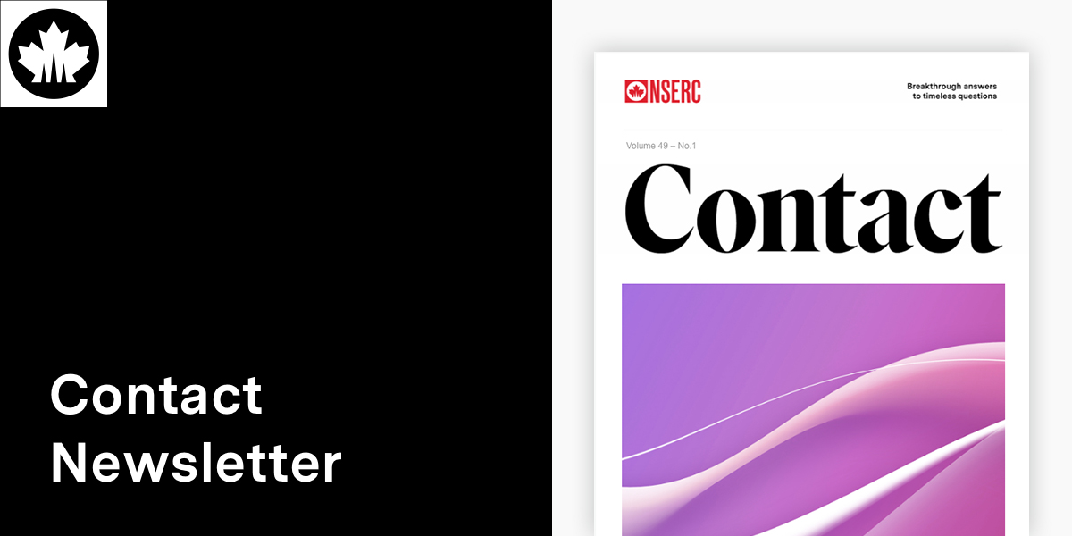 🔔📫
A new #NSERC_Contact Newsletter is out!
Latest news about #NSERC.

Top Stories:
-Canada Research Training Awards Suite
-New #QuantumTech funding
-New Genomics CREATE awards
-New Council members
and more

Go read it! ➡️ tinyurl.com/4pwmunma