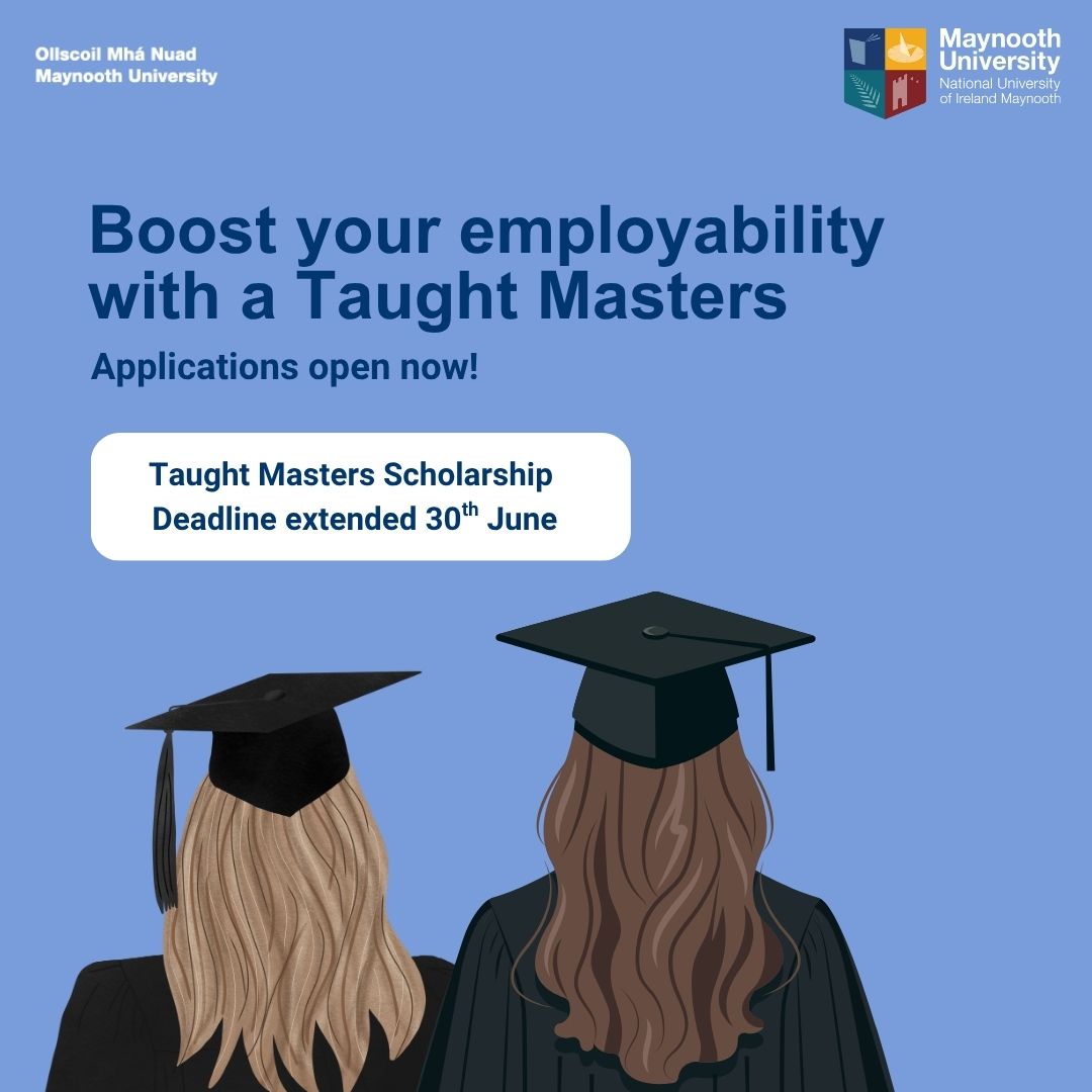 Boost your employability with a Taught Masters Programme!

Our €2,000 Taught Masters Scholarship has been extended until 30th June!

Open to EU students applying for full-time taught masters programmes.

Find out further information here: shorturl.at/oEtlg
#Maynoothuni