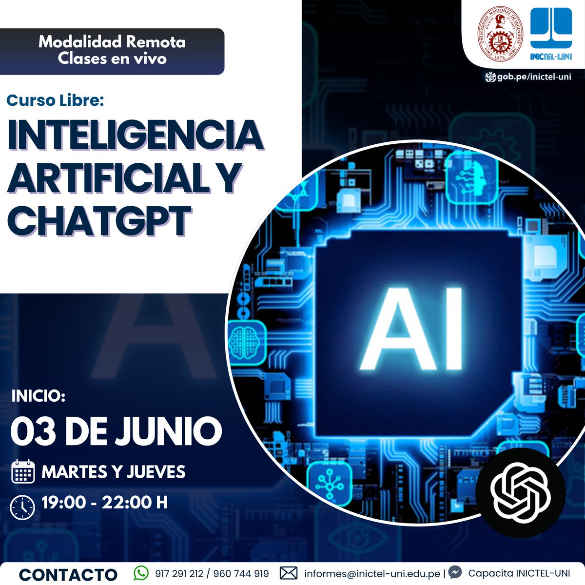 🤖 Inteligencia Artificial y ChatGPT
Pre inscríbete aquí: acortar.link/JvFGGX

📌 Información:
✉️ informes@inictel-uni.edu.pe
WhatsApp: wa.link/23coik / wa.link/gh4qrf

🖥 Inicio: 27/05/25
🗓 Horario: Mar-jueves | 19:00H-22:00H
🕚 30 Horas
👨🏻‍💻 Curso Remoto