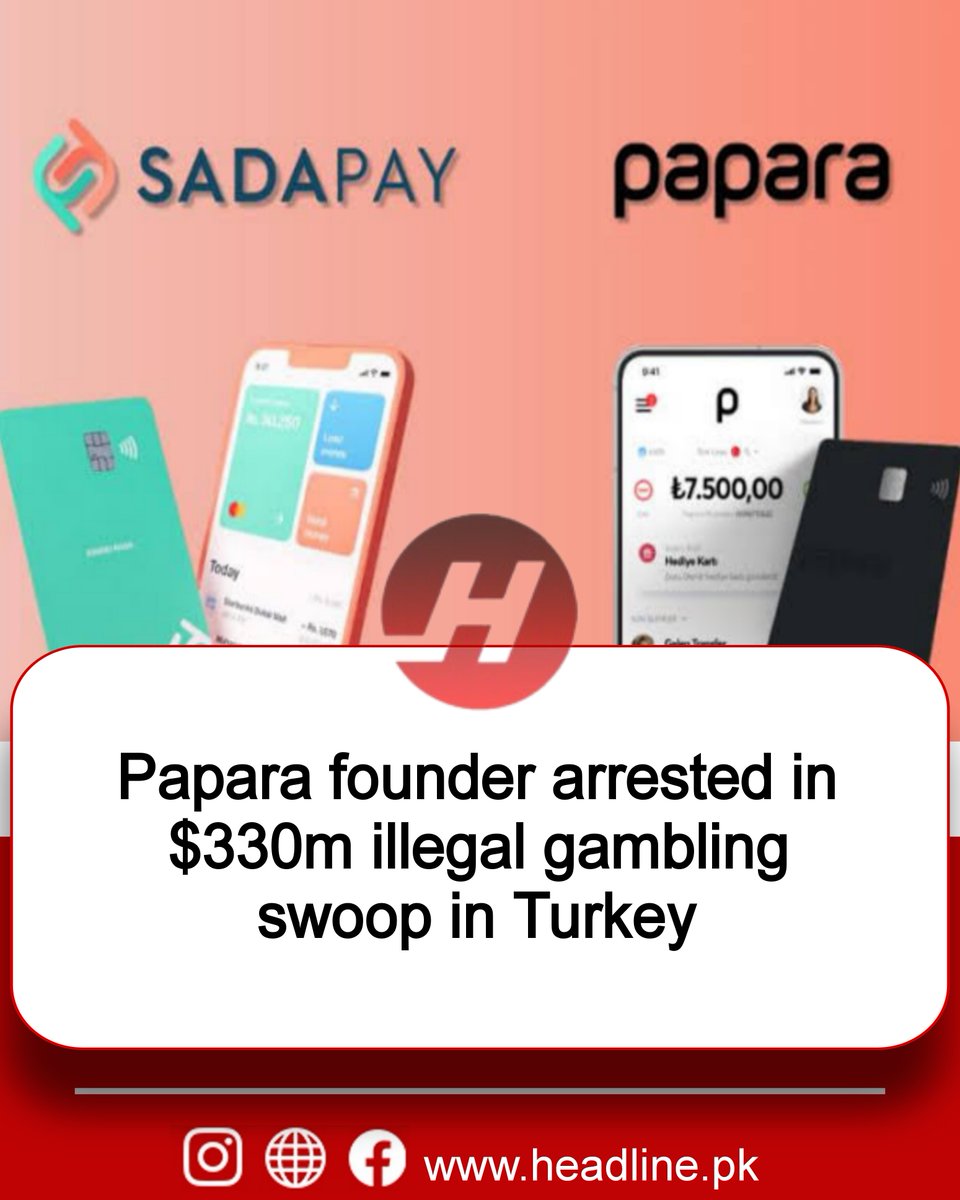 headline_pk's tweet photo. Papara founder arrested in $330m illegal gambling swoop in Turkey 

 https://t.co/hwvzLSOMDJ

Follow *Headline PK* WhatsApp Channel:

https://t.co/ZSjBkLQQDC

#sadapay #papara #mockdrill #PakistanZindabad #Fintech https://t.co/uzCODoAgAi