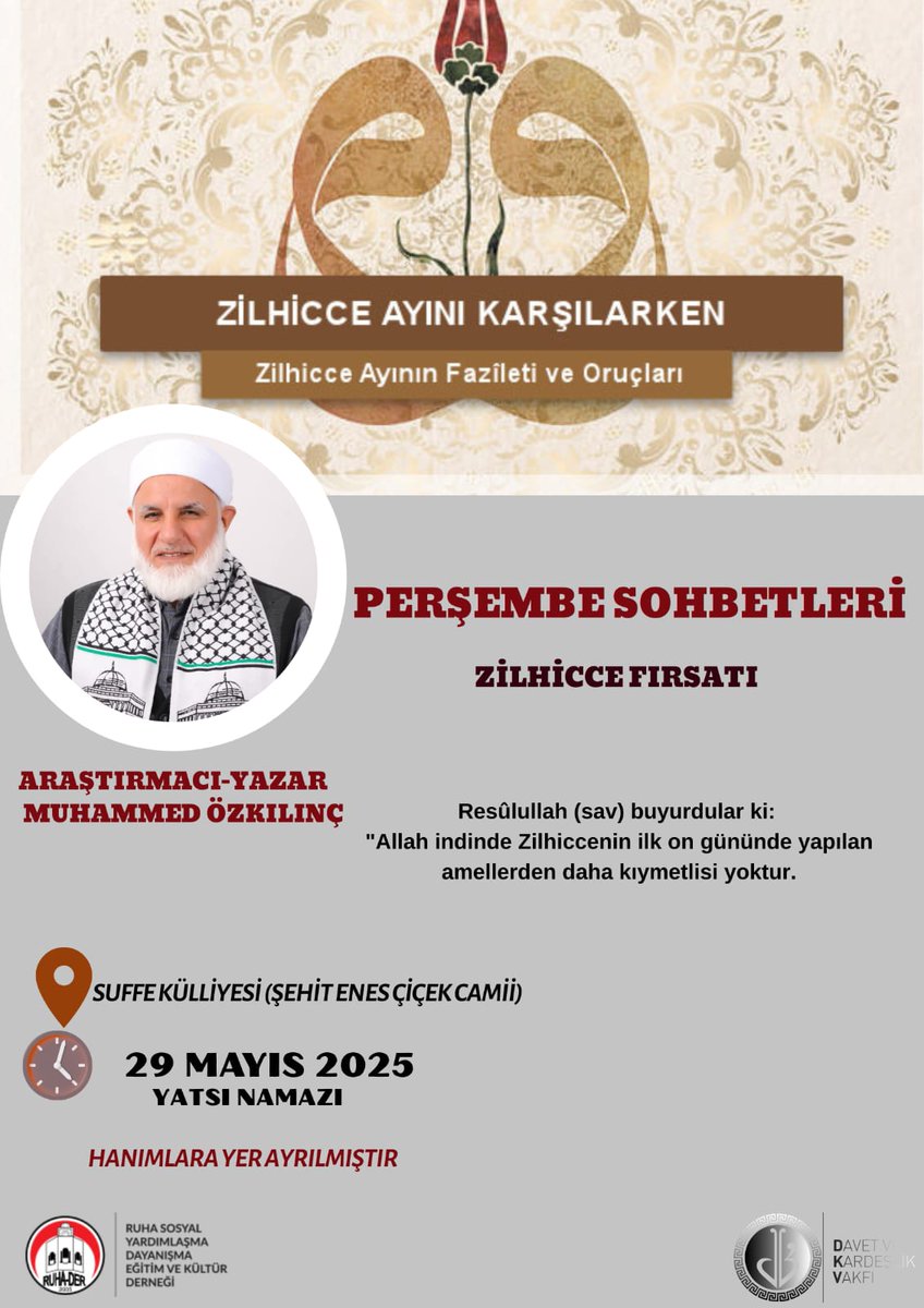 ruha_der's tweet photo. 📌 PERŞEMBE SOHBETLERİ!

💬 Zilhicce Fırsatı 

👤 Eğitimci-Yazar Seyda Muhammed Özkılınç 

🗓️ 29 Mayıs 2025 Perşembe

🕖Yatsı Namazı 

📌Hanımlara yer ayrılmıştır 

📍SUFFE KÜLLİYESİ (Şehit Enes Çicek Camii)

#sohbet @dkv_urfa #dkv @mozkilincweb #kurban #hac #suffe https://t.co/9Jk0yu2boP