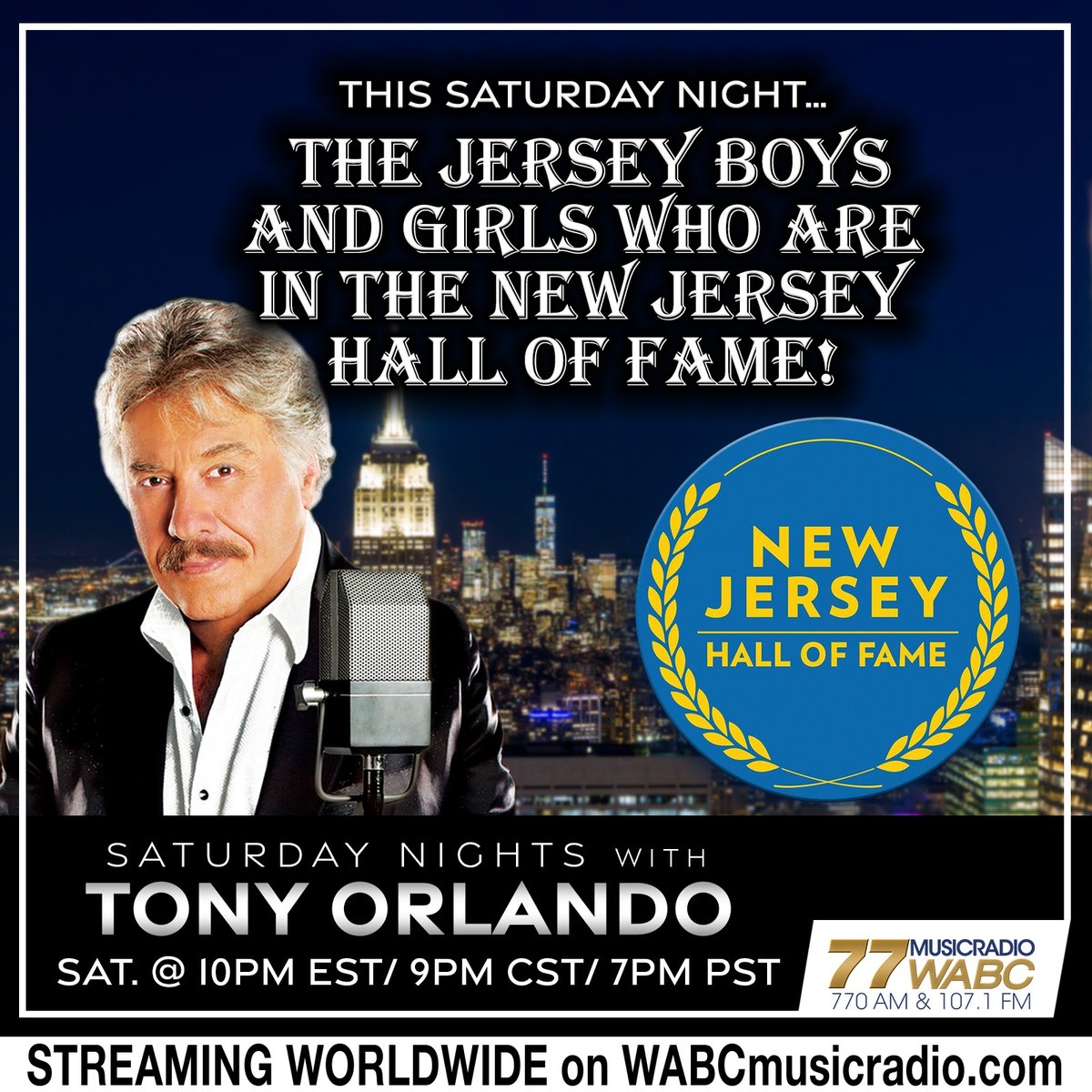 77 WABC Music Radio (@musicradiowabc) on Twitter photo TOMORROW at 10PM EST:
Host <a href="/TonyOrlando/">Tony Orlando</a> : This Saturday Night... The Jersey Boys and Girls Who Are in the New Jersey Hall of Fame
Join us TOMORROW on wabcmusicradio.com, 770 AM, or on the 77 WABC app! TOMORROW at 10PM EST:
Host <a href="/TonyOrlando/">Tony Orlando</a> : This Saturday Night... The Jersey Boys and Girls Who Are in the New Jersey Hall of Fame
Join us TOMORROW on wabcmusicradio.com, 770 AM, or on the 77 WABC app!
