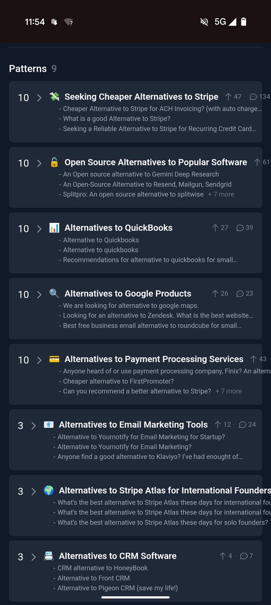 Fed π» (@foliofed) on Twitter photo <a href="/mikestrives/">Mike Strives</a> Reddit is a goldmine, if you know how to look!
I ran the patterns with <a href="/gummy_search/">GummySearch</a>, here are some of the most common requests for alternatives in the startup subs
share.gummysearch.com/report/8f8e9f5β¦ <a href="/mikestrives/">Mike Strives</a> Reddit is a goldmine, if you know how to look!
I ran the patterns with <a href="/gummy_search/">GummySearch</a>, here are some of the most common requests for alternatives in the startup subs
share.gummysearch.com/report/8f8e9f5β¦