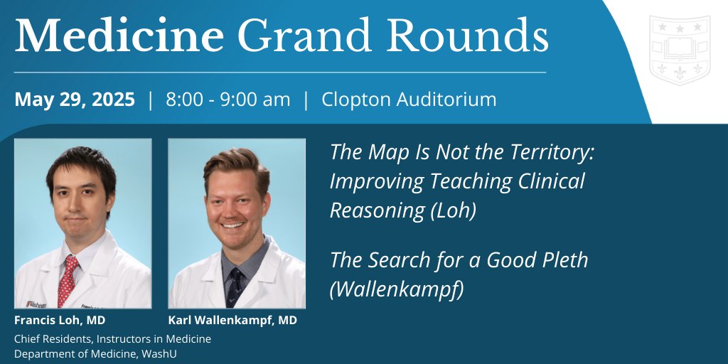 WashU Medicine Department of Medicine (@washudeptmed) on Twitter photo Department of Medicine Grand Rounds are this Thursday, May 29th 8-9am at Clopton Auditorium.
Francis Loh, MD and Karl Wallenkampf, MD, Chief Residents, Instructors in Medicine <a href="/WashUMedIMRes/">WashU Medicine Internal Medicine Residency</a> will each present.
Link to information> l8r.it/GxUe Department of Medicine Grand Rounds are this Thursday, May 29th 8-9am at Clopton Auditorium.
Francis Loh, MD and Karl Wallenkampf, MD, Chief Residents, Instructors in Medicine <a href="/WashUMedIMRes/">WashU Medicine Internal Medicine Residency</a> will each present.
Link to information> l8r.it/GxUe