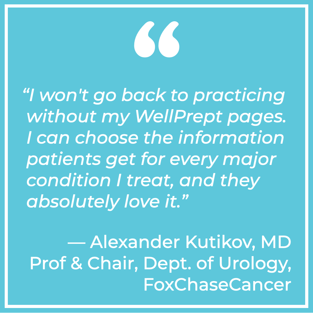 You decide what information each patient receives, before they come in. 
So those office visits are a continuation of a conversation you're already having. 
Which makes your work life better. 
So you're happier. 
:)
