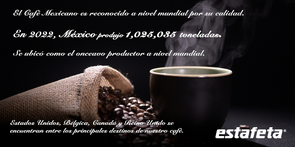 Estafeta ha desarrollado soluciones logísticas para apoyar la distribución del Café Mexicano.