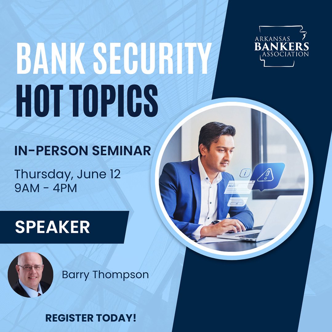 Join security industry expert Barry Thompson and the ABA for 2025 Bank Security Hot Topics on June 12, an interactive program featuring the most current topics in bank security. 

Register now at arkbankers.org/ABA/Events/Eve…