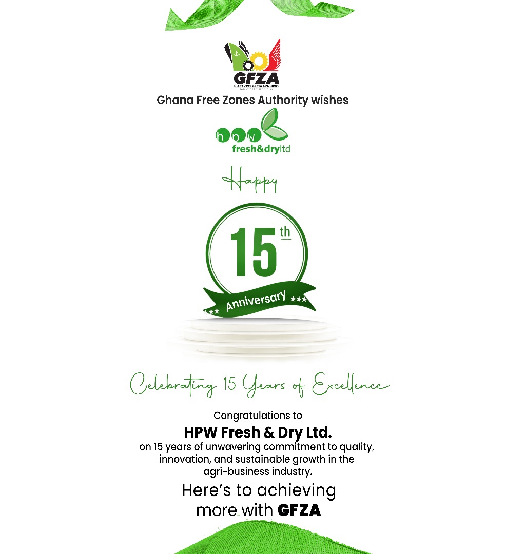 Celebrating 15 Years of Excellence! 🎉

The Ghana Free Zones Authority proudly congratulates HPW Fresh &amp; Dry Ltd. on 15 successful years of agro-processing excellence under the Free Zones Programme.

Your commitment to quality, innovation and sustainable practices in dried fruit