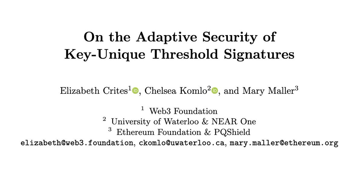 Elizabeth Crites (@e1izabethcrites) on Twitter photo New paper 🎉: “On the Adaptive Security of Key-Unique Threshold Signatures” with <a href="/chelseakomlo/">Chelsea Komlo</a> and Mary Maller. eprint.iacr.org/2025/943 New paper 🎉: “On the Adaptive Security of Key-Unique Threshold Signatures” with <a href="/chelseakomlo/">Chelsea Komlo</a> and Mary Maller. eprint.iacr.org/2025/943