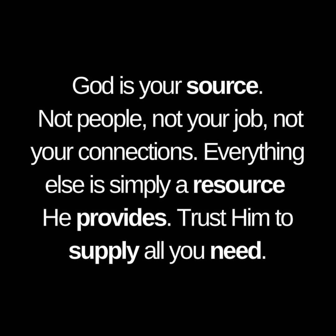 In life, it’s easy to place our trust in a paycheck, a position, or people. But those are just resources—not the source. God alone is your true provider. He is the One who opens doors, brings opportunities, heals, restores, and supplies every need—often in ways we could never