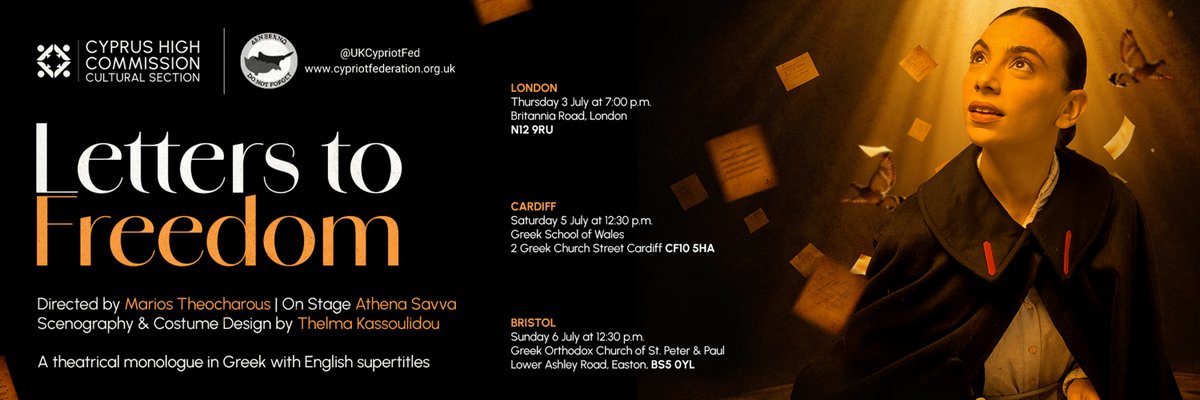 Cyprus in UK - Culture (@culturalchcuk) on Twitter photo One woman.
A stack of farewell letters.
And the moment she realises she’s not just delivering them —
she is Freedom.
🎭 Letters to Freedom
Free shows in London, Cardiff & Bristol this July.
<a href="/CyprusInUK/">Cyprus in UK 🇨🇾 🇪🇺</a> <a href="/UKCypriotFed/">National Federation of Cypriots in the UK</a> <a href="/NEPOMAKuk/">NEPOMAK uk</a> <a href="/Parikiaki/">Parikiaki Newspaper</a> <a href="/HELLENICTV/">HELLENIC TV</a> <a href="/CyWineFest/">Cypriot Wine Festival & Business Expo</a> <a href="/MidlandsGreek/">The Midlands Greek & Cypriot Association</a> One woman.
A stack of farewell letters.
And the moment she realises she’s not just delivering them —
she is Freedom.
🎭 Letters to Freedom
Free shows in London, Cardiff & Bristol this July.
<a href="/CyprusInUK/">Cyprus in UK 🇨🇾 🇪🇺</a> <a href="/UKCypriotFed/">National Federation of Cypriots in the UK</a> <a href="/NEPOMAKuk/">NEPOMAK uk</a> <a href="/Parikiaki/">Parikiaki Newspaper</a> <a href="/HELLENICTV/">HELLENIC TV</a> <a href="/CyWineFest/">Cypriot Wine Festival & Business Expo</a> <a href="/MidlandsGreek/">The Midlands Greek & Cypriot Association</a>
