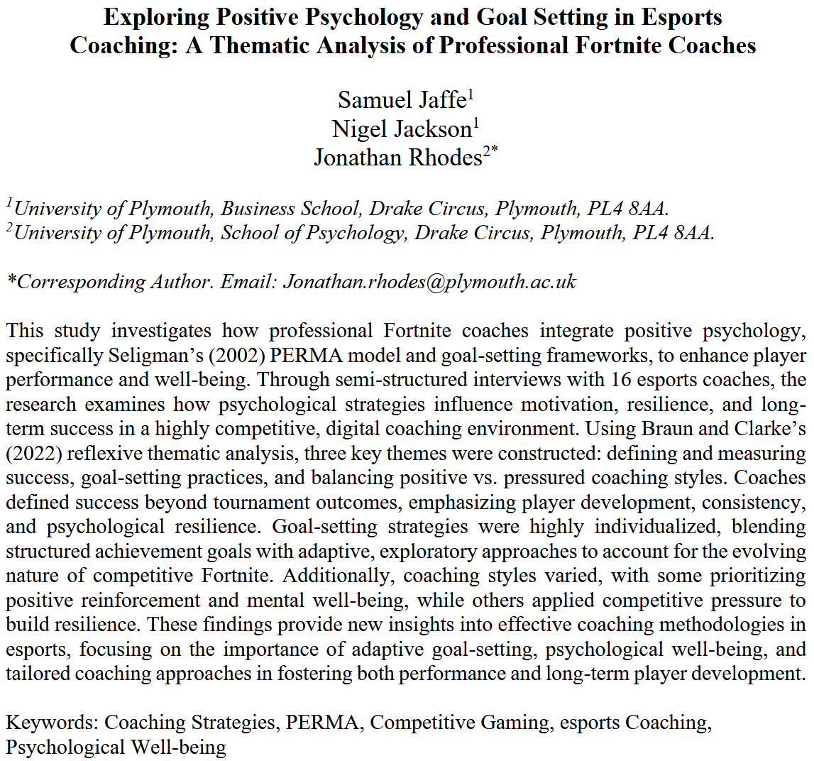 Journal of Electronic Gaming and Esports (@egaming_esports) on Twitter photo | #FORTHCOMING #ESPORTS #RESEARCH | Congrats to Samuel Jaffe, Nigel Jackson & Jonathan Rhodes <a href="/RhodesPsych/">Dr Jon Rhodes</a> on acceptance of "Exploring Positive Psychology and Goal Setting in Esports Coaching: A Thematic Analysis of Professional Fortnite Coaches"
#Fortnite #Coaching #Psychology | #FORTHCOMING #ESPORTS #RESEARCH | Congrats to Samuel Jaffe, Nigel Jackson & Jonathan Rhodes <a href="/RhodesPsych/">Dr Jon Rhodes</a> on acceptance of "Exploring Positive Psychology and Goal Setting in Esports Coaching: A Thematic Analysis of Professional Fortnite Coaches"
#Fortnite #Coaching #Psychology