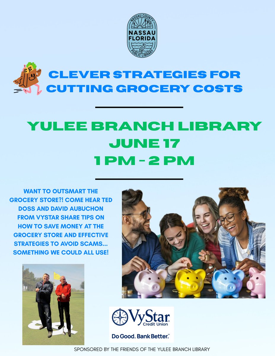 The Yulee Library is hosting a program to help you cut grocery costs. Hear from Vystar representatives who will share tips on saving money and effective strategies to avoid scams. Tuesday, June 17, 2025 at 1:00 p.m., Yulee Library.