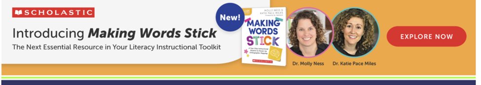 To watch the recording of the outstanding webinar from edWeb, Orthographic Mapping: Making Words Stick, with Molly Ness and Dr. Katie Pace Miles click on the link below and be sure not to miss their soon-to-be-released related book from Scholastic! I pre-ordered mine and can't