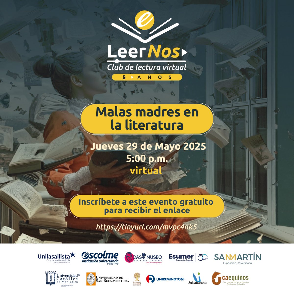 📚 Nos unimos a la celebración de los 5 años de #LeerNos 🎉

Este 29 de mayo a las 5:00 p.m. acompáñanos al encuentro:
💥 Malas madres en la literatura 💥

Un espacio virtual para leer, pensar y debatir.
🔗 Inscríbete: tinyurl.com/mvpc4nk5
#ClubDeLectura #Literatura