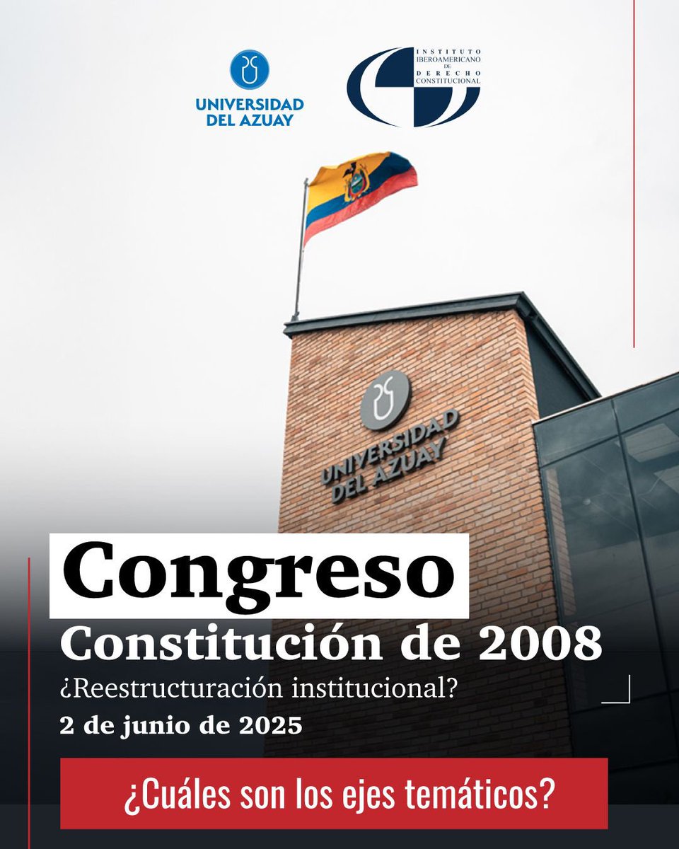 🇪🇨📷 ¿Reestructuración institucional?  Te presentamos los ejes temáticos del Congreso #Constitución de 2008. 

Sé parte de este espacio académico donde te invitamos a pensar juntos en el futuro del Estado #ecuatoriano.  📷congreso-iidc.uazuay.edu.ec