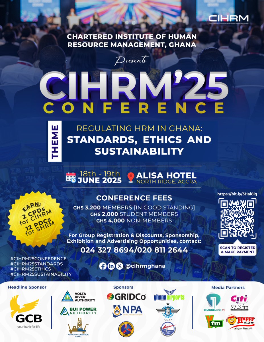 CIHRM’25 CONFERENCE IS HERE! 

Join the CIHRM at the CIHRM’25 Conference 

Theme: “Regulating HRM in Ghana: Standards, Ethics and Sustainability”
 
18th – 19th June 2025
 
Alisa Hotel, North Ridge – Accra
 
Scan the QR code or register here: 
bit.ly/3Hal8lq