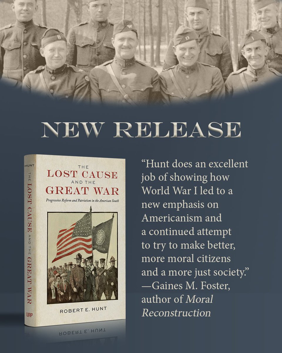 UnivofALPress's tweet image. In 20th-c. Tennessee, Lost Cause loyalty coexisted with rising patriotism. The Lost Cause and the Great War by Robert E. Hunt shows how reformers balanced Confederate memory, nationalism & progressive goals before the Civil Rights era.📚tinyurl.com/52pm9zbx #PubDay #History
