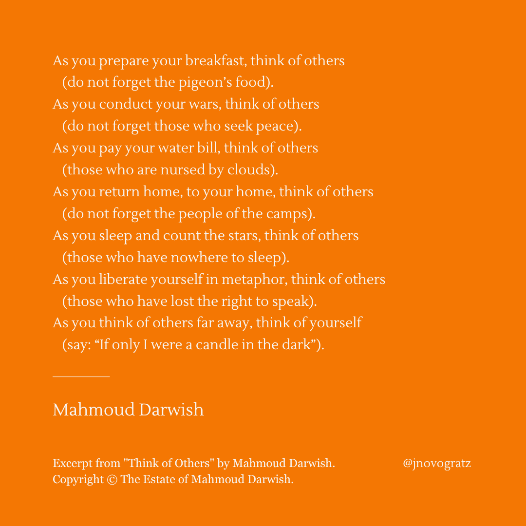 The moral imagination asks that we hold close those we may never meet or know but whose lives are interdependent with ours. This notion that I am because you are has never been more important. Nor has the reminder that we rise and we fall together.

May we practice seeing the