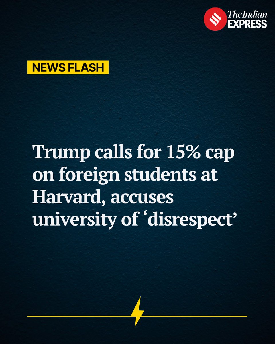 #NewsFlash | US President Donald Trump on Wednesday proposed a cap on the number of foreign students at Harvard University, saying the Ivy League institution should limit international admissions to 15 per cent.

Read: indianexpress.com/article/world/…