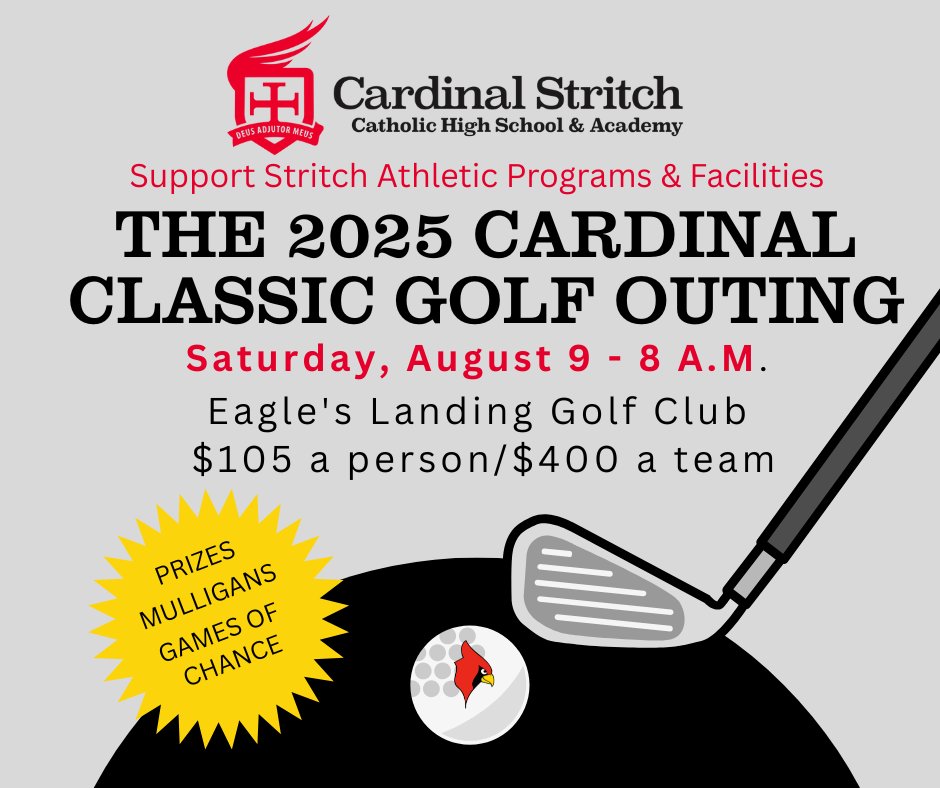 GET YOUR CLUBS OUT AND REGISTER for the 2025 Cardinal Classic Golf Outing! The Classic is Saturday, August 9, 8:00 AM  Register to play or sponsor at cardinalstritch.org/golf25/! Questions? Contact Athletic Director Kelly Alonzo ’97 at kalonzo@cardinalstritch.org / 419.461.8698