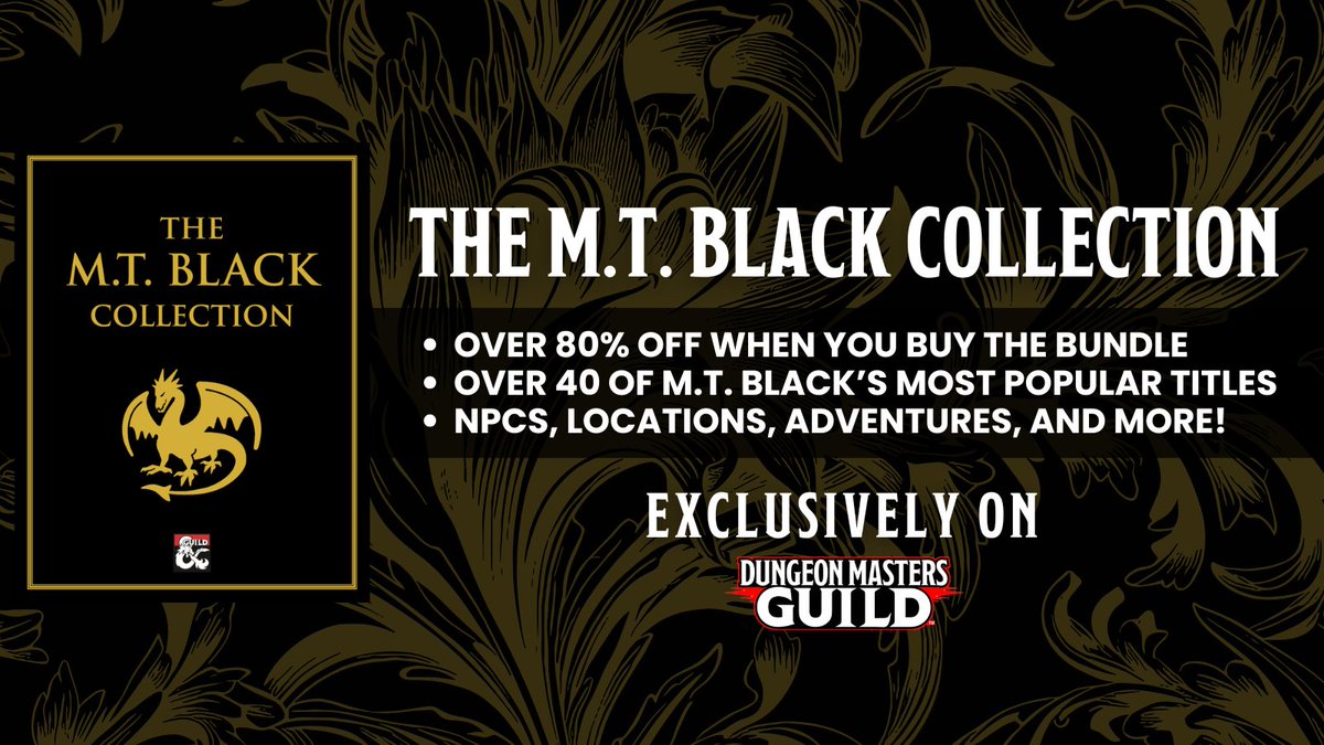 Dungeon Masters Guild (@dms_guild) on Twitter photo Save over 80% with the <a href="/MTBlack2567/">M.T. Black Games</a> Collection bundle deal!
Get it here: tinyurl.com/zhjduthk
Over 40D&D PDFs for a bargain price!
#dnd5e #dungeonsanddragons Save over 80% with the <a href="/MTBlack2567/">M.T. Black Games</a> Collection bundle deal!
Get it here: tinyurl.com/zhjduthk
Over 40D&D PDFs for a bargain price!
#dnd5e #dungeonsanddragons