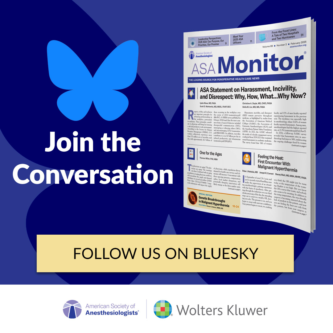 ASA Monitor (@asamonitor) on Twitter photo The <a href="/ASAMonitor/">ASA Monitor</a> is now on Bluesky! Follow us for the latest specialty and industry news, practice-changing clinical information, podcast interviews, special collections, and more.
👉Join us on Bluesky: bsky.app/profile/asamon…
#anesthesiology #anesthesiologist The <a href="/ASAMonitor/">ASA Monitor</a> is now on Bluesky! Follow us for the latest specialty and industry news, practice-changing clinical information, podcast interviews, special collections, and more.
👉Join us on Bluesky: bsky.app/profile/asamon…
#anesthesiology #anesthesiologist