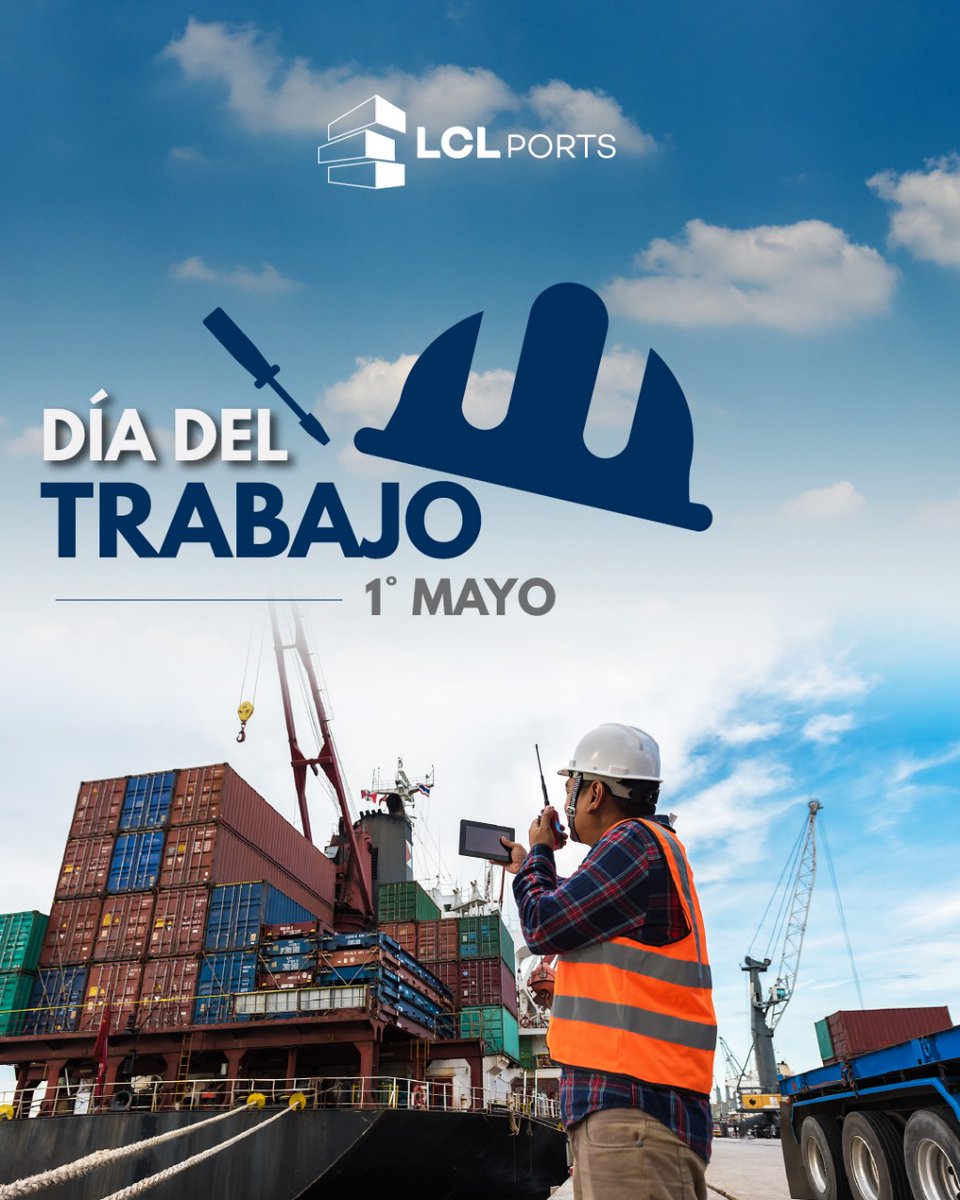 📅 En #LCLPorts conmemoramos el Día del Trabajo, celebración que honra la lucha histórica por mejores condiciones laborales. 💪⚓ #DíaDelTrabajo #1DeMayo