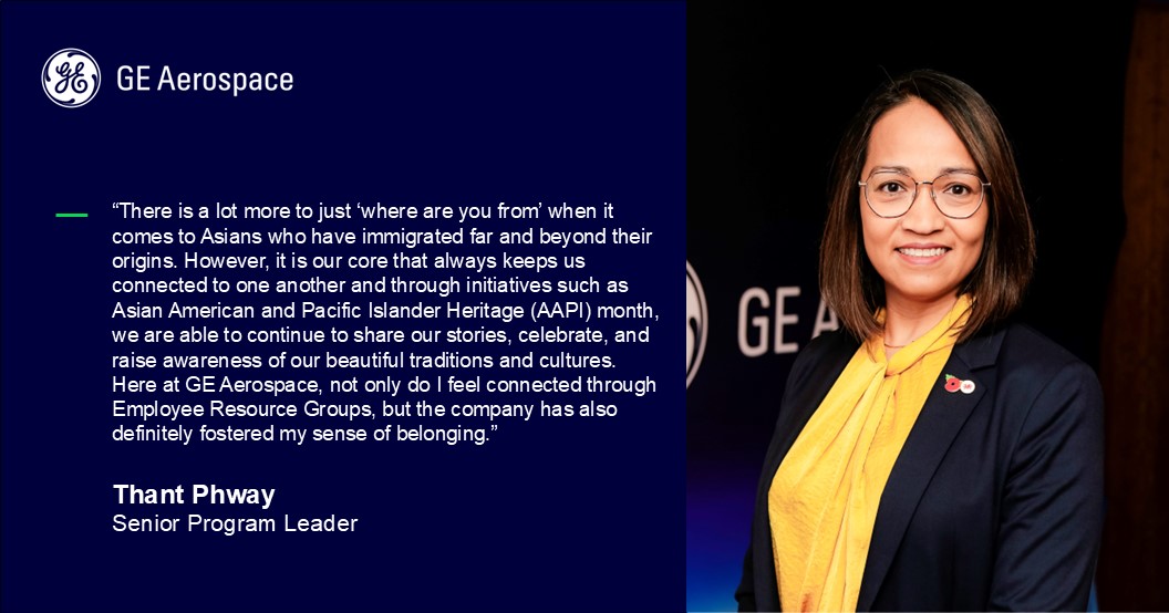 GE_Aerospace's tweet image. #AAPIMonth is a time to honor the history, culture, and contributions of the Asian American and Pacific Islander (AAPI) community. Thant Phway, a senior program leader, shares what AAPI Month means to her and the importance of connectedness at GE Aerospace. 

#GEAerospace