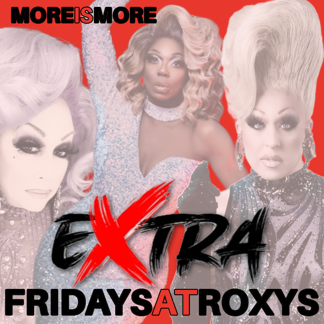 Join us for EXTRA Fridays at Roxy's Cabaret! 🌟 From May 30th to July 18th, enjoy unforgettable performances every Friday with our talented cast. Gather your friends and dive into the magical world of live drag! Don't miss this enchanting experience! 🎉✨