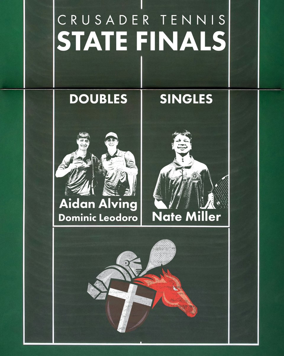 CRUSADER TENNIS IS HEADED TO STATE
Thursday 9:00AM
Aidan Alving '25 &amp; Dominic Leodoro '25: Doubles
Nate Miller '28: Singles
