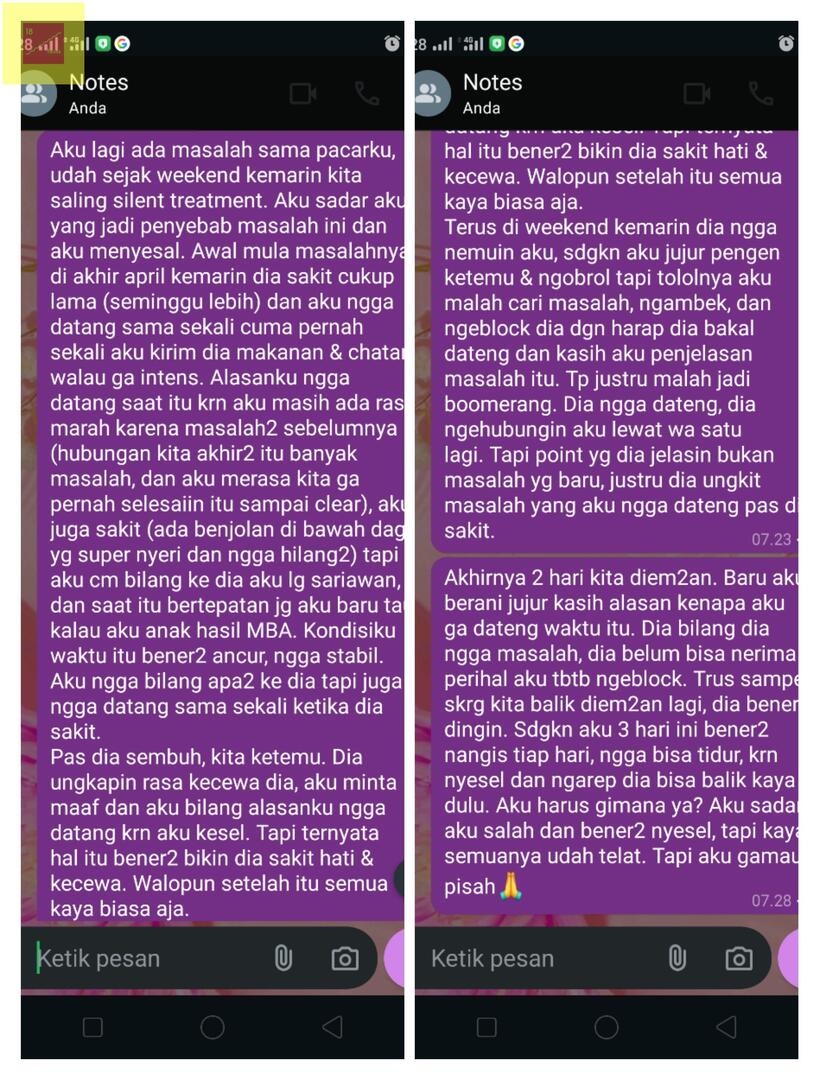 18! Tolong aku minta sarannya ya guys. Mungkin ngga ya kalo setelah ini bakal balik lagi? Aku sm dia udh 2 tahun, udah ada niat untuk ke arah serius juga. Aku tau aku salah dan gatau kenapa saat itu bisa sechildish itu, tapi aku bener2 nyesel