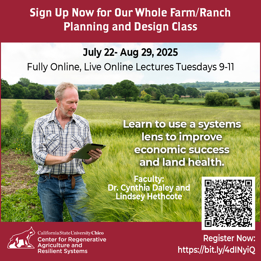 Sign up for Whole Farm/Ranch Planning and Design!

July 22- Aug. 29, 2025
Fully online so you can attend at a time that works for you. Live lectures Tuesday 9-11.

Register now!
bit.ly/4dINyiQ

#CRARS #ChicoState #regenerativeagriculture #soilhealth #landmanagement