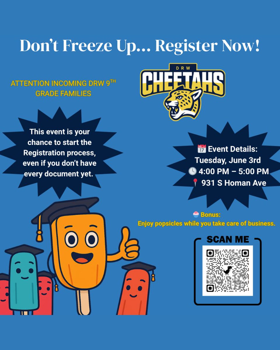 📣 Incoming DRW 9th graders!
Don’t freeze up ❄️

📅 Tues, June 3
🕓 4–5PM
📍 931 S Homan Ave
🍭 Popsicles while you get registered!

Bring what you have — we’ll help with the rest ✅

RSVP → buff.ly/lRLTZBy
#DRWCollegePrep #CheetahNation #ChillAndRegister #ClassOf2029