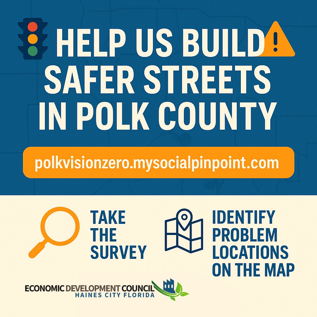 🚦 Help Us Build Safer Streets in Polk County!  🚦

Polk Vision Zero wants your insight on road safety improvements—your voice matters.

👉Visit polkvisionzero.mysocialpinpoint.com and add your feedback. 

Let’s show how #HainesCityEDC cares—share, comment, and spread the word! @CJantomaso