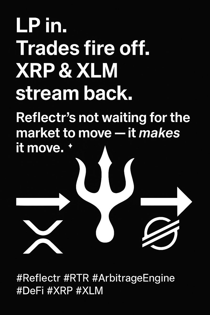 Reflectrtoken's tweet image. LP in.
Trades flow out.
XRP &amp;amp; XLM stream back.
Reflectr’s not waiting for the market to move —
it makes it move. 🔱

#Reflectr #RTR #ArbitrageEngine #DeFi #XRP #XLM
