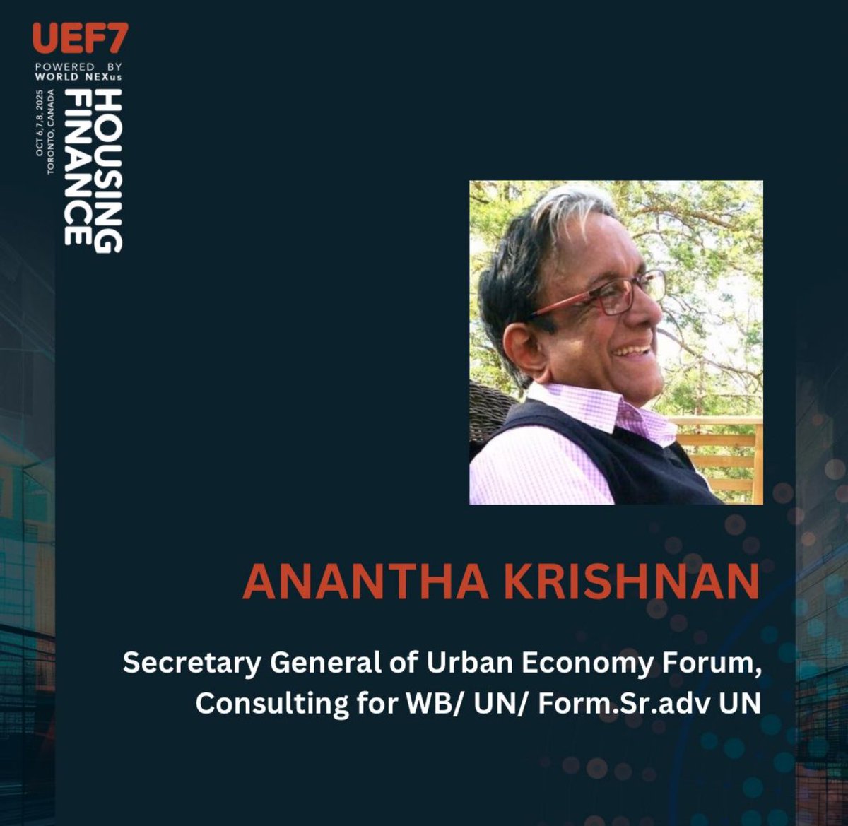 We are pleased to introduce Mr. Anantha Krishnan, a member of the Steering Committee for the 7th Urban Economy Forum (#UEF7), taking place on October 6–8, 2025, in Toronto, Canada. 

#UrbanDevelopment #UrbanPlanning #HousingFinance
