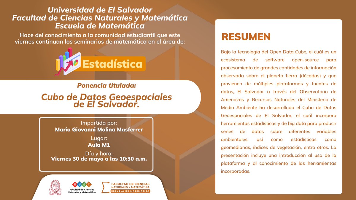 Te invitamos a participar en el seminario de la Escuela de Matemática UES en el área de Estadística, con la ponencia "Cubo de Datos Geoespaciales de El Salvador".